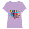T-shirt lavande design pour Femme, Good Vibes Only