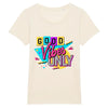T-shirt naturel design pour Femme, Good Vibes Only