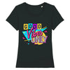 T-shirt design noir pour Femme, Good Vibes Only