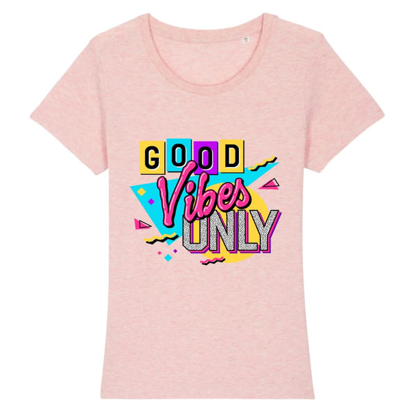 T-shirt rose design pour Femme, Good Vibes Only