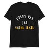 T-shirt Unisexe J'peux pas. A personnaliser