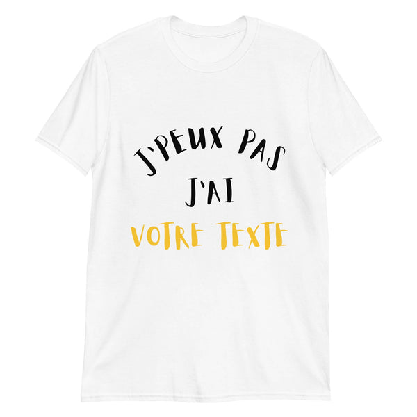 t-shirt humour blanc - j'peux pas j'ai